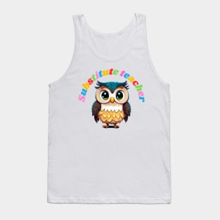 Substitute teacher, cartoon owl Tank Top